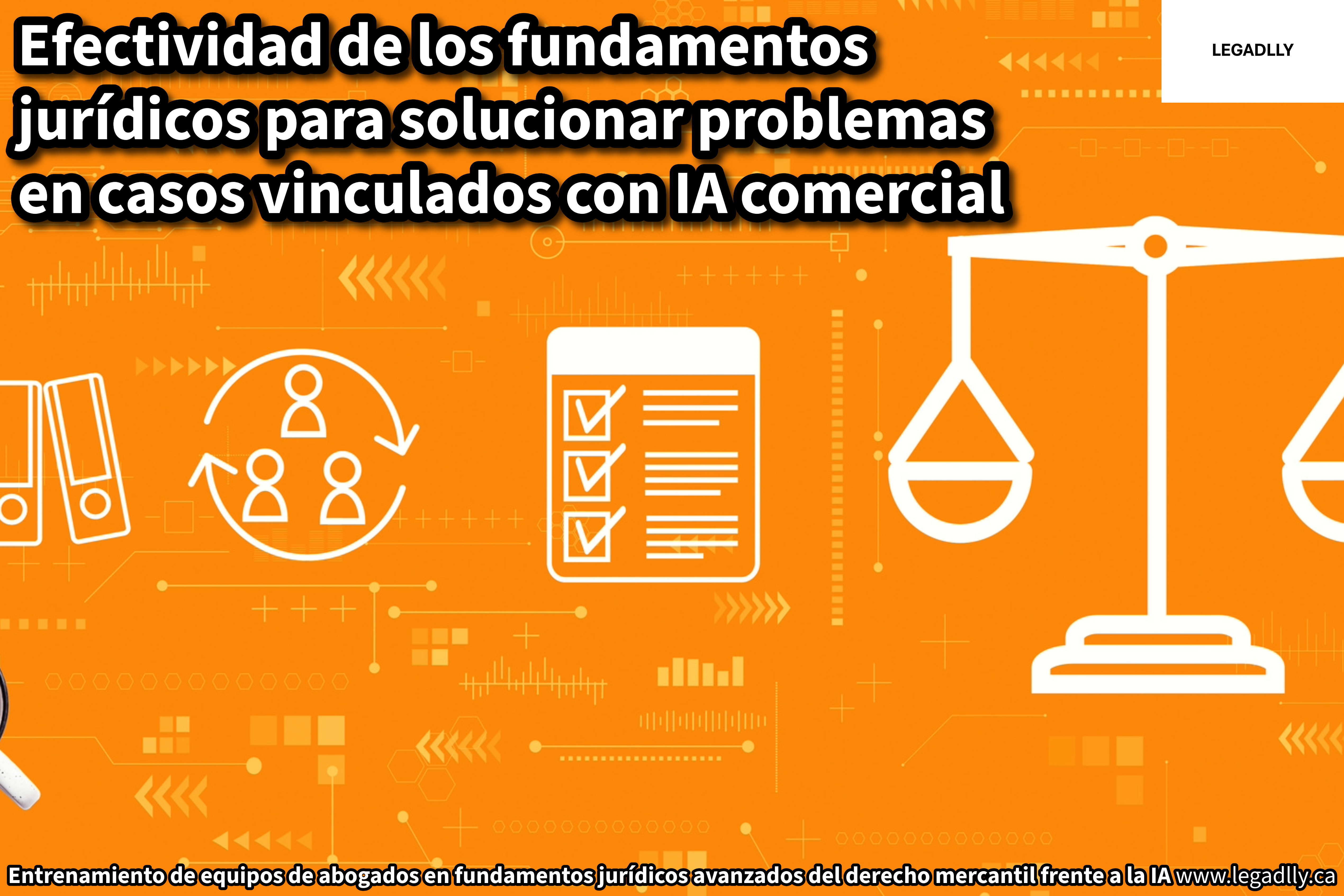 Efectividad de los fundamentos jurídicos para solucionar problemas en casos ligados con IA comercial – LEGADLLY