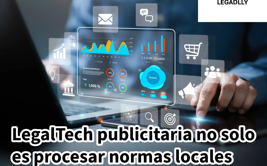 Vídeo: LegalTech publicitaria no solo es procesar normas locales – LEGADLLY