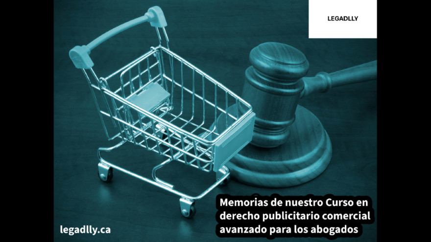 Memorias de nuestro Curso en derecho publicitario comercial avanzado para los abogados – LEGADLLY