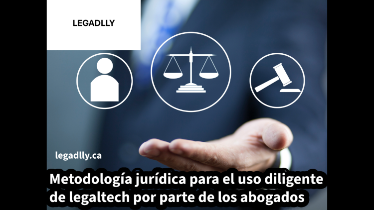Metodología jurídica para el uso diligente de legaltech por parte de los abogados – LEGADLLY